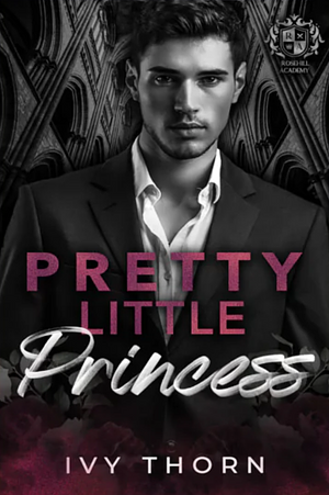 Pretty Little Princess by Ivy Thorn