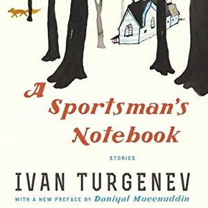 A Sportsman's Notebook: Stories by Ivan Turgenev, Steven Marvel