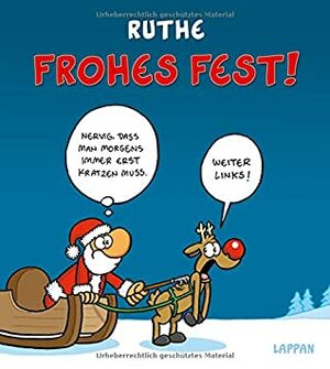 Frohes Fest! by Ralph Ruthe