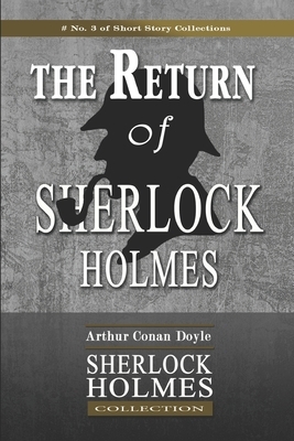 The Return of Sherlock Holmes: +70 Classic Illustrations (1903) by Arthur Conan Doyle