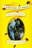 A Keeper of Bees: Notes on Hive and Home by Allison Wallace