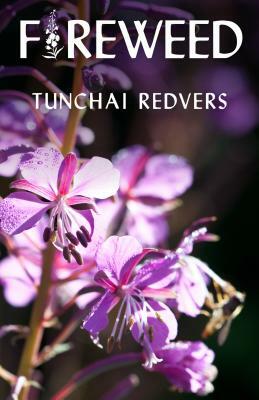 Fireweed by Tunchai Redvers