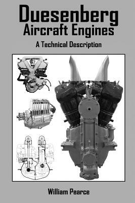 Duesenberg Aircraft Engines: A Technical Description by William Pearce