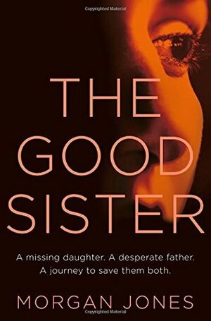 The Good Sister by Morgan Jones