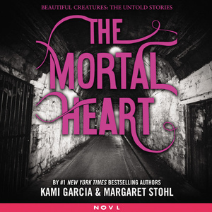 The Mortal Heart by Kami Garcia