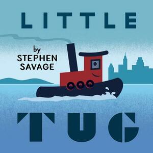 Little Tug by Stephen Savage