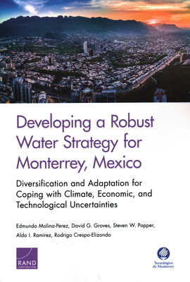 Developing a Robust Water Strategy for Monterrey, Mexico by Edmundo Molina-Perez