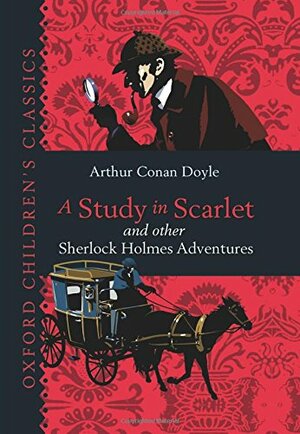 A Study in Scarlet and other Sherlock Holmes Adventures by Arthur Conan Doyle