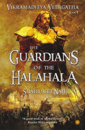 The Guardians of the Halahala by Shatrujeet Nath