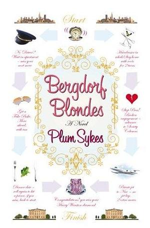 Bergdorf Blondes: A Novel by Plum Sykes, Plum Sykes
