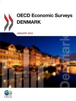 OECD Economic Surveys: Denmark 2012 by 