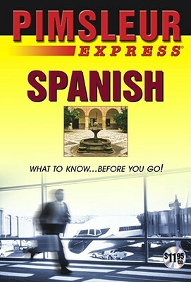 Express Spanish, Volume 1: Learn to Speak and Understand Latin American Spanish with Pimsleur Language Programs by Pimsleur