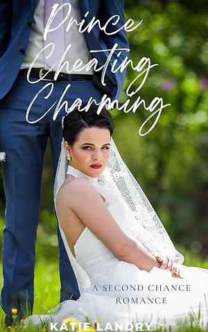 Prince Cheating Charming by Katie Landry