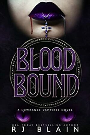 Blood Bound by R.J. Blain