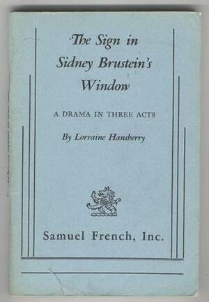The Sign In Sidney Brustein's Window by Lorraine Hansberry
