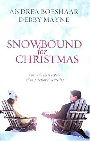 Snowbound for Christmas: Let It Snow / Christmas in the City by Andrea Boeshaar, Debby Mayne