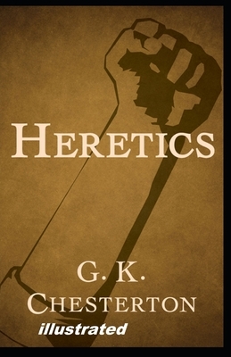 Heretics illustrated by G.K. Chesterton