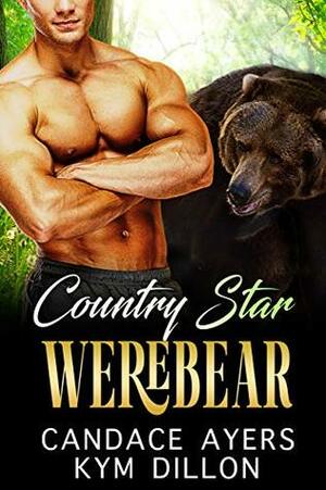 Country Star Werebear by Kym Dillon, Candace Ayers