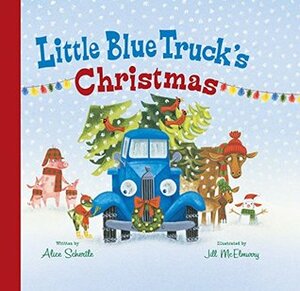 Little Blue Truck's Christmas by Jill McElmurry, Alice Schertle