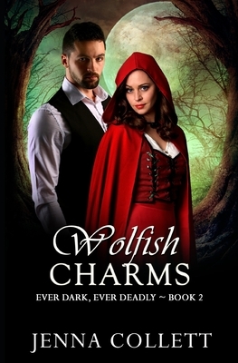 Wolfish Charms by Jenna Collett