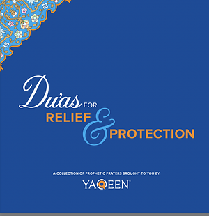 Duas for Relief & Protection by Dr. Tahir Wyatt