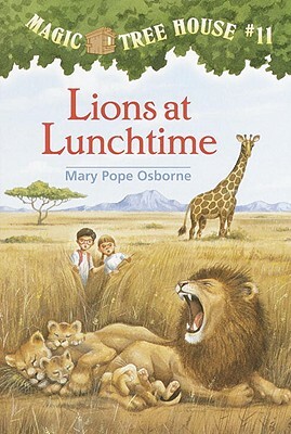 Lions at Lunchtime by Mary Pope Osborne