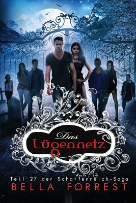 Das Schattenreich der Vampire 27: Das Lügennetz by Bella Forrest