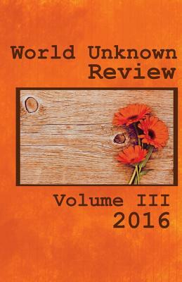 World Unknown Review Volume III by James Wylder, Adam L. Bealby, Sarah Gribble