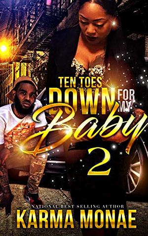 Ten Toes Down For My Baby 2 by Karma Monae