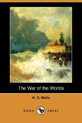 The War of the Worlds (Dodo Press) by H.G. Wells