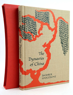 The Dynasties of China: A History by Bamber Gascoigne