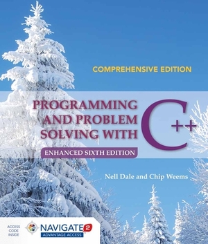 Programming and Problem Solving with C++: Comprehensive: Comprehensive by Nell Dale, Chip Weems