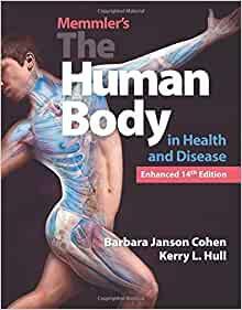 Memmler's The Human Body in Health and Disease, Enhanced Edition by Barbara Janson Cohen, Kerry L. Hull