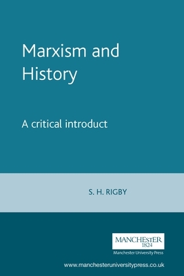 Marxism and History: A Critical Introduction by S. H. Rigby