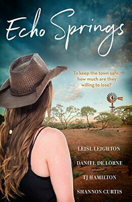 Echo Springs by T.J. Hamilton, Leisl Leighton, Shannon Curtis, Daniel de Lorne