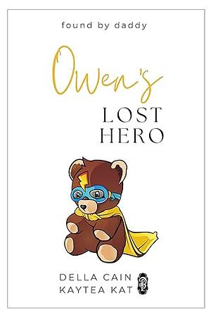 Owen's Lost Hero by Della Cain, Kaytea Kat