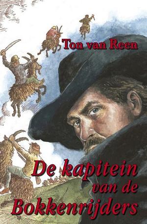 De kapitein van de Bokkenrijders by Ton van Reen