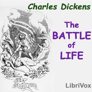 The Battle of Life by Charles Dickens