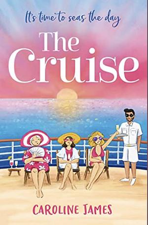 The Cruise by Caroline James