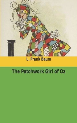 The Patchwork Girl of Oz by L. Frank Baum