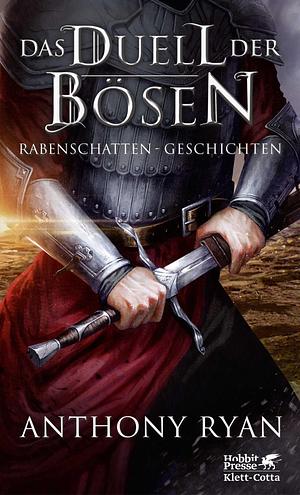 Das Duell der Bösen: Rabenschatten-Geschichten by Anthony Ryan