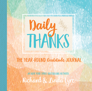 Daily Thanks: The Year-Round Gratitude Journal by Richard Eyre, Linda Eyre