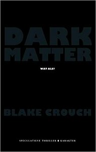 Dark Matter by Blake Crouch