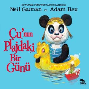 Çu'nun Plajdaki Bir Günü by Sima Özkan, Neil Gaiman, Neil Gaiman, Adam Rex