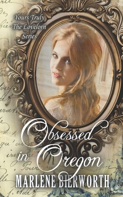 Obsessed in Oregon by Marlene Bierworth