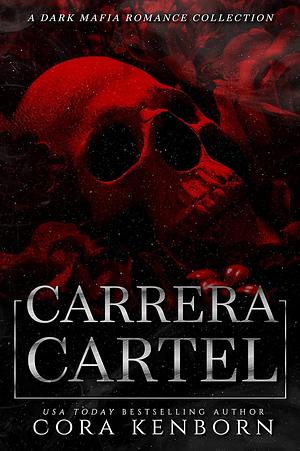 The Carrera Cartel by Cora Kenborn