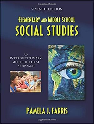 Elementary and Middle School Social Studies by Pamela J. Farris