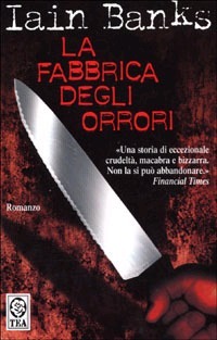 La fabbrica degli orrori by Iain Banks