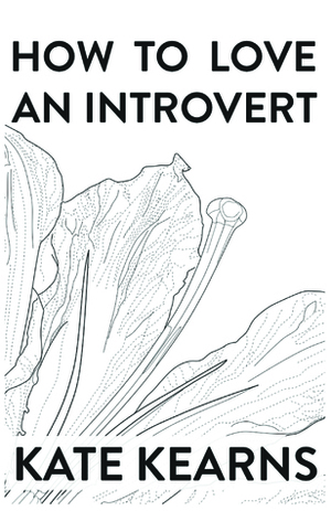 How to Love an Introvert by Kate Kearns