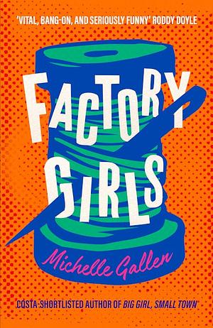 Factory Girls by Michelle Gallen